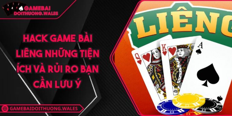 Hack Game Bài Liêng Những Tiện Ích Và Rủi Ro Bạn Cần Lưu Ý 9 Hack game bài Liêng